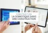 Installer la domotique dans sa nouvelle construction